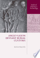 Anglo-Saxon deviant burial customs /