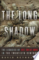 The long shadow : the legacies of the Great War in the twentieth century /