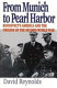From Munich to Pearl Harbor : Roosevelt's America and the origins of the Second World War /