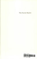 The family shadow : sources of suicide and schizophrenia /