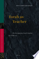 Torah as teacher : the exemplary Torah student in Psalm 119 /