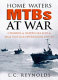 Home waters MTBs & MGBs at war, 1939-1945 /