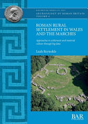 Roman rural settlement in Wales and the Marches : approaches to settlement and material culture through big data /