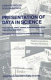 Presentation of data in science : publications, slides, posters, overhead projections, tape-slides, television : principles and practices for authors and teachers /