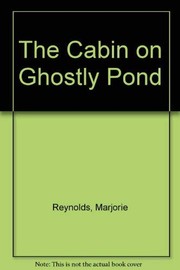 The cabin on Ghostly Pond /