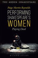 Performing Shakespeare's women : playing dead /