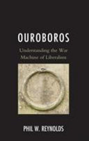 Ouroboros : understanding the war machine of liberalism /