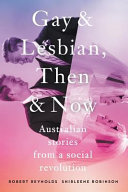 Gay & lesbian, then & now : Australian stories from a social revolution /
