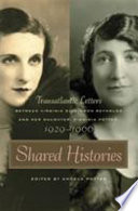 Shared histories : transatlantic letters between Virginia Dickinson Reynolds and her daughter, Virginia Potter, 1929-1966 /