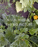 Jason Rhoades : the big picture /