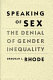 Speaking of sex : the denial of gender inequality /