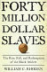 $40 million slaves : the rise, fall, and redemption of the Black athlete /