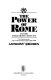 The power of Rome in the twentieth century : the Vatican in the age of liberal democracies, 1870-1922 /