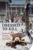 Dressed to kill : death and meaning in Zayas's Desengaños /