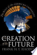 The creation of the future : the role of the American university /