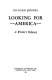 Looking for America : a writer's odyssey /