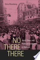 No there there : race, class, and political community in Oakland /