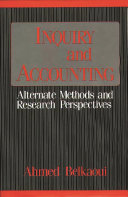 Inquiry and accounting : alternate methods and research perspectives /
