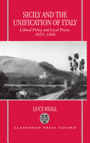 Sicily and the unification of Italy : liberal policy and local power, 1859-1866 /