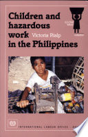 Children and hazardous work in the Philippines /