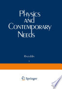 Physics and Contemporary Needs : Volume 1 /