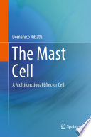 The Mast Cell : A Multifunctional Effector Cell /