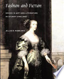 Fashion and fiction : dress in art and literature in Stuart England /