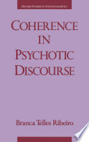 Coherence in psychotic discourse /
