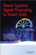 Power systems signal processing for smart grids /