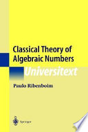 Classical theory of algebraic numbers /