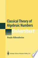 Classical theory of algebraic numbers /