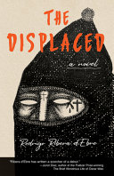 The displaced : a novel /