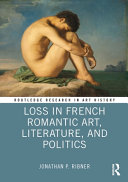 Loss in French Romantic art, literature, and politics /