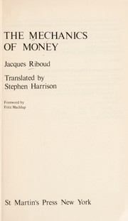 The mechanics of money /