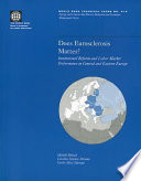 Does eurosclerosis matter? : institutional reform and labor market performance in Central and Eastern Europe /
