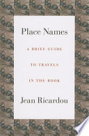 Place names : a brief guide to travels in the book /