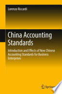 China accounting standards : introduction and effects of new Chinese accounting standards for business enterprises /