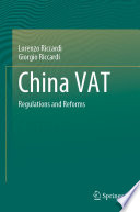 China VAT : Regulations and Reforms /