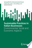 Sustainable Practices in Italian Businesses : Environmental, Social and Economic Aspects /