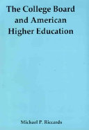 The College Board and American higher education /