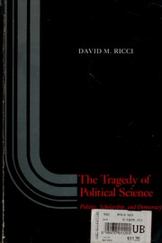 The tragedy of political science : politics, scholarship, and democracy /