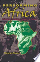 Performing Africa : remixing tradition, theatre, and culture /