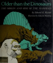 Older than the dinosaurs : the origin and rise of the mammals /