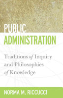 Public administration : traditions of inquiry and philosophies of knowledge /