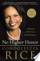 No higher honor : a memoir of my years in Washington /