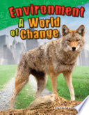 Environment : a world of change /