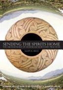 Sending the spirits home : the archaeology of Hohokam mortuary practices /