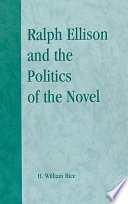 Ralph Ellison and the politics of the novel /