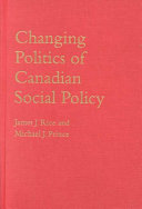Changing politics of Canadian social policy /