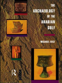 The archaeology of the Arabian Gulf, c. 5000-323 BC /